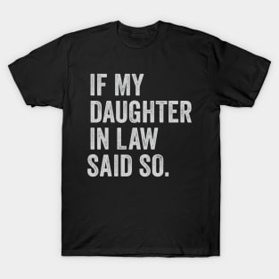 my daughter in law is my favorite child T-Shirt